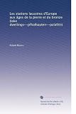 Les stations lacustres d'Europe aux âges de la pierre et du bronze (lake dwellings--pfhalbauten--palafitti) (French Edition)