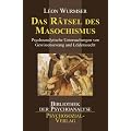 Das R�tsel des Masochismus: Psychoanalytische Untersuchungen von Gewissenszwang und Leidenssucht