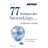 77 Irrt�mer des Networking...erfolgreich vermeiden: So bauen Sie Kontakte auf, die Sie weiterbringenvon "Thorsten Hahn"