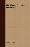 The Theory Of Linear Operators