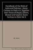 Handbook of the birds of India and Pakistan : together with those of Bangladesh, Nepal, Bhutan and Ceylon