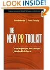 The New PR Toolkit: Strategies for Successful Media Relations