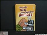 Das gro�e Buch des christlichen Humors : Witze, Anekdoten, B�ttenpredigten - 