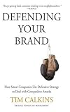 Defending your brand : how smart companies use defensive strategy to deal with competitive attacks