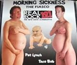 Morning Sickness The Fiasco
