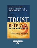 Trust & Betrayal in the Workplace (EasyRead Large Edition): Building Effective Relationships in Your Organization