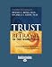 Trust & Betrayal in the Workplace (EasyRead Large Edition): Building Effective Relationships in Your Organization