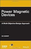 Power magnetic devices : a multi-objective design approach