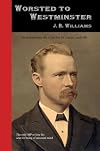 Worsted to Westminster: The Extraordinary Life of the Rev Dr Charles Leach MP