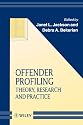 Offender Profiling: Theory, Research and Practice (Wiley Series in Psychology of Crime, Policing and Law)