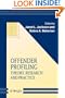 Offender Profiling: Theory, Research and Practice (Wiley Series in Psychology of Crime, Policing and Law)