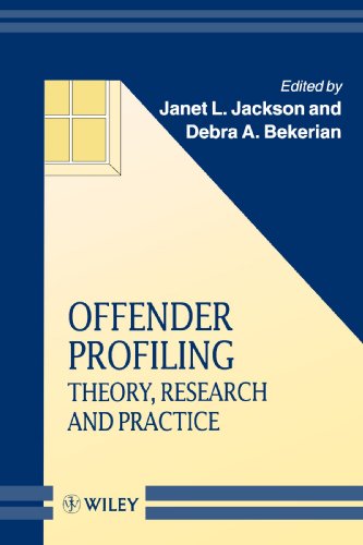 Offender Profiling: Theory, Research and Practice (Wiley Series in Psychology of Crime, Policing and Law)