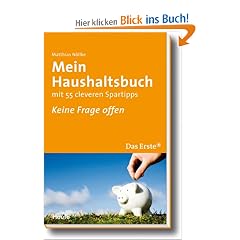 Mein Haushaltsbuch mit 55 cleveren Spartipps - Das Erste: Keine Frage offen