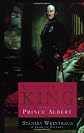 Uncrowned King: The Life of Prince Albert