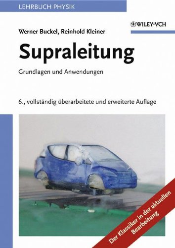Supraleitung: Grundlagen und Anwendungen (German Edition)
