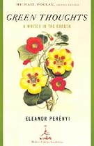 Green Thoughts: A Writer in the Garden (Modern Library Gardening)