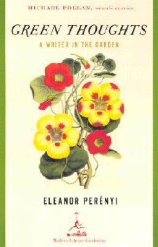 Green Thoughts: A Writer in the Garden (Modern Library Gardening)