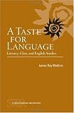 A Taste for Language: Literacy, Class, and English Studies (Studies in Writing & Rhetoric)