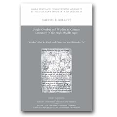 Single Combat and Warfare in German Literature of the High Middle Ages: Stricker's Karl Der Grosse and Daniel Von Dem Bluhenden Tal (Publications of the Modern Humanities Research Association)