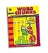 WORD CHUNKS LEARNING WORD FAMILIES GR. K-2