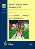 Israel - Libanon - Pal�stina. Der Zweite Libanonkrieg und der Israel-Pal�stina-Konflikt 2006 - Simon Wunder