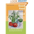 Good Food Tastes Good: An Argument for Trusting Your Senses and Ignoring the Nutritionists by Carol Hart