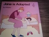 Jane is adopted