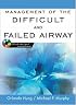 Management of the Difficult and Failed Airway