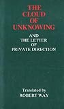 The Cloud of unknowing ; and The letter of private direction