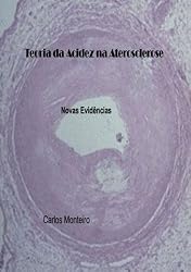 Teoria da Acidez na Aterosclerose - Novas Evidências (Portuguese Edition)
