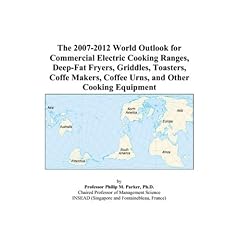 The 2007-2012 World Outlook for Commercial Electric Cooking Ranges, Deep-Fat Fryers, Griddles, Toasters, Coffe Makers, Coffee Urns, and Other Cooking Equipment