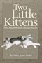Two Little Kittens Who Almost Went to Veterinary School