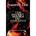 The Secret Books of Paradys: The Complete Paradys Cycle