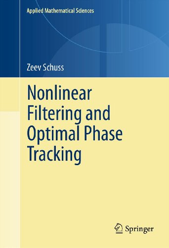 Nonlinear Filtering and Optimal Phase Tracking: 180 (Applied Mathematical Sciences)