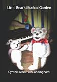 A Piano Bears Musical Story: Little Bear's Musical Garden