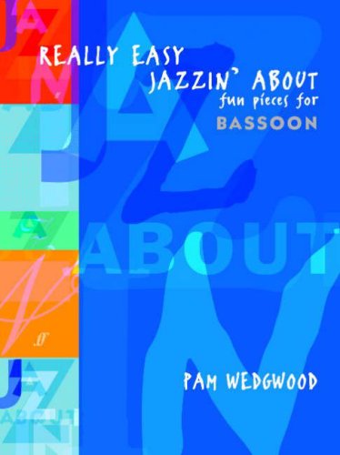 Really Easy Jazzin' About -- Fun Pieces for Bassoon (Faber Edition: Jazzin' About)