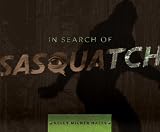 In Search of Sasquatch