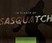 In Search of Sasquatch