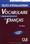 Vocabulaire progressif du fran�ais Niveau avanc� : Tests d'�valuation