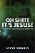 Oh Shit ! It's Jesus