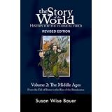 The Story of the World: History for the Classical Child: The Middle Ages: From the Fall of Rome to the Rise of the Renaissance (Second Revised Edition)  (Vol. 2)  (Story of the World) ~ Susan Wise Bauer