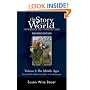 The Story of the World: History for the Classical Child, Volume 2: The Middle Ages: From the Fall of Rome to the Rise of the Renaissance, Revised Edition