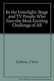 In the limelight : stage and TV personalities who face the most exciting challenge of all