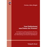 Vom Ostblockstaat zum Partner des Westens?: Der Wandel im postkommunistischen Rum�nien vor dem Hintergrund des EU-Beitrittsprozesses und seine Wahrnehmung in der deutschen Qualit�tspressevon "Cristina Adina Stinghe"