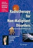Radiotherapy for Non-Malignant Disorders (Medical Radiology / Radiation Oncology)