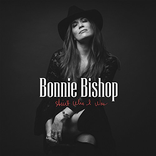 Album Art for Ain't Who I Was by Bonnie Bishop