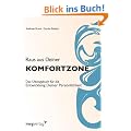 Raus aus Deiner Komfortzone: Das �bungsbuch f�r die Entwicklung Deiner Pers�nlichkeit