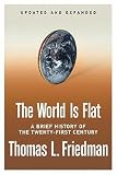The World is Flat: a Brief History of the Twenty-First Century