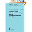 The Pineal Organ, Its Hormone Melatonin, and the Photoneuroendocrine System (Advances in Anatomy,... by Werner Korf, Christof Schomerus, and J�rg H. Stehle