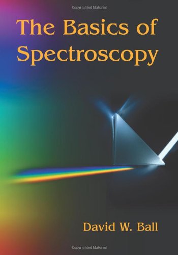 The Basics of Spectroscopy (SPIE Tutorial Texts in Optical Engineering Vol. TT49)